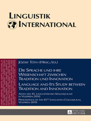 cover image of Die Sprache und ihre Wissenschaft zwischen Tradition und Innovation / Language and its Study between Tradition and Innovation